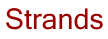 Strands