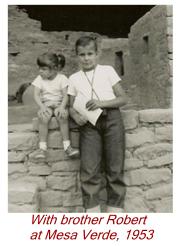 With brother Robert at Mesa Verde, 1953
